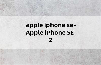 apple iphone se-Apple iPhone SE 2